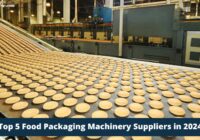 Top 5 Food Packaging Machinery Suppliers in 2024